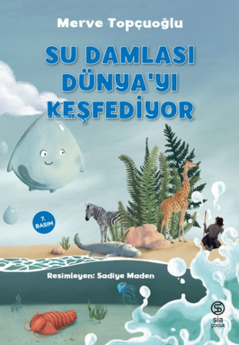 Su Damlası Dünya’yı Keşfediyor - Kitapiks.com