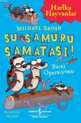 Su Samuru Şamatası!; Baraj Operasyonu - Kitapiks.com