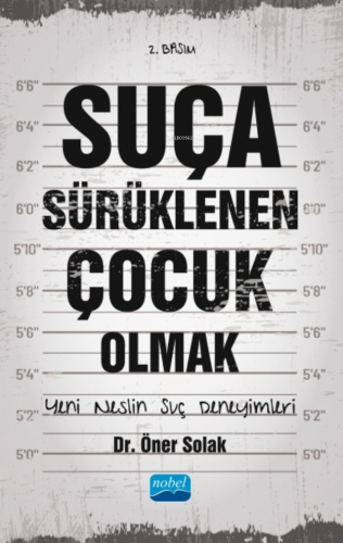 Suça Sürüklenen Çocuk Olmak ;Yeni Neslin Suç Deneyimleri