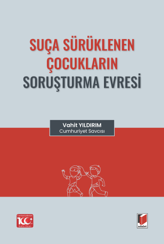 Suça Sürüklenen Çocukların Soruşturma Evresi - Kitapiks.com
