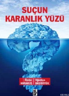 Suçun Karanlık Yüzü - Kitapiks.com