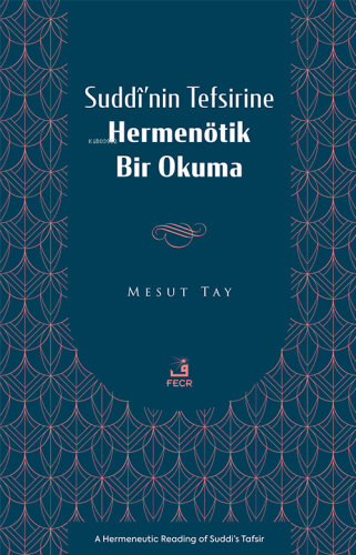 Suddî'nin Tefsirine Hermenötik Bir Okuma