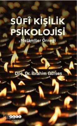 Sufi Kişilik Psikolojisi; Melâmîler Örneği