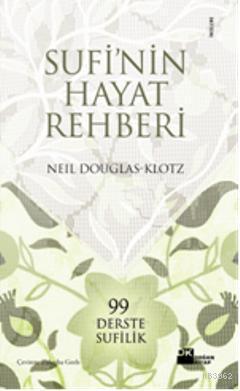 Sufi´nin Hayat Rehberi; 99 Derste Sufilik
