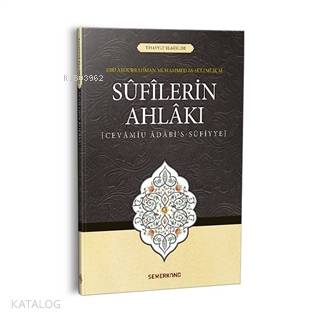 Sufilerin Ahlakı; Cevamiu Adabi's-Sufiyye - Kitapiks.com