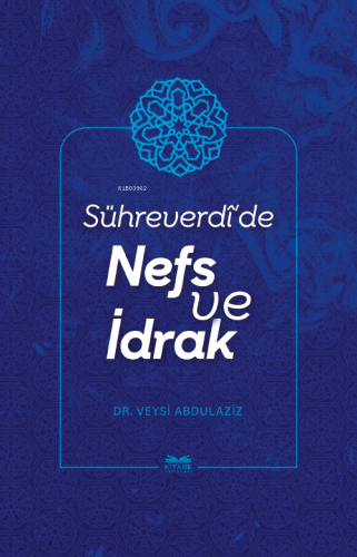 Sühreverdî’de Nefs Ve İdrak - Kitapiks.com
