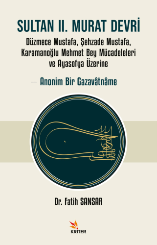 Sultan II. Murat Devri;Düzmece Mustafa, Şehzade Mustafa, Karamanoğlu M