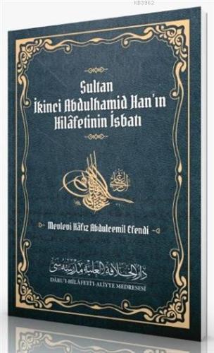 Sultan İkinci Abdulhamid Han'ın Hilafetinin İsbatı - Kitapiks.com
