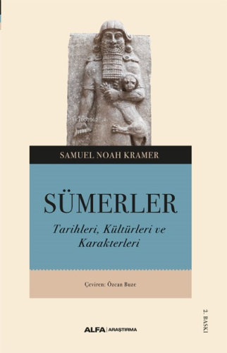 Sümerler;Tarihleri, Kültürleri ve Karakterleri