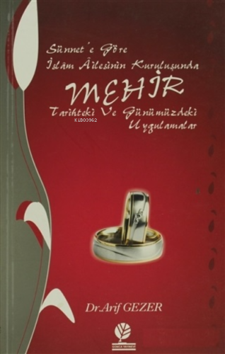 Sünnet'e Göre İslam Ailesinin Kuruluşunda Mehir Tarihteki ve Günümüzde