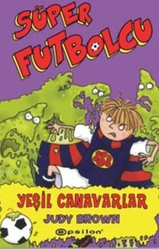 Süper Futbolcu; Yeşil Canavarlar
