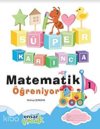 Süper Karınca Matematik Öğreniyor 1 - Kitapiks.com