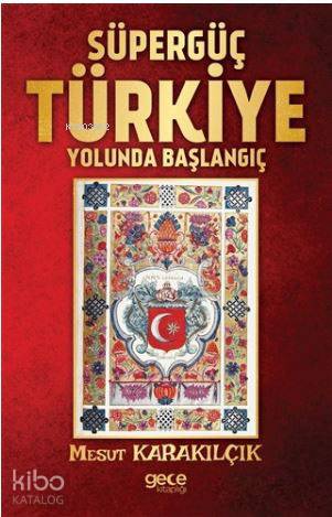 Süpergüç Türkiye Yolunda Başlangıç - Kitapiks.com