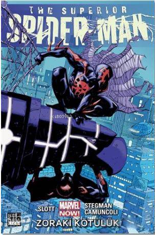 Superior Spider-Man Cilt 4; Zoraki Kötülük