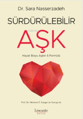 Sürdürülebilir Aşk - Hayat Boyu Aşkın 6 Formülü