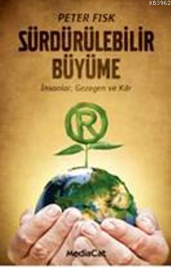 Sürdürülebilir Büyüme; İnsanlar, Gezegen, Kâr