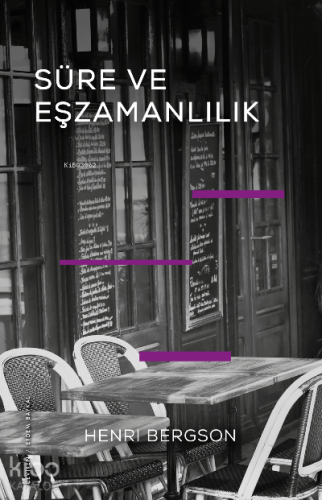 Süre ve Eşzamanlılık –Eınsteın'ın Teorisi Hakkında–