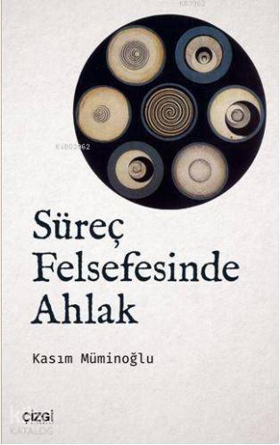 Süreç Felsefesinde Ahlak - Kitapiks.com