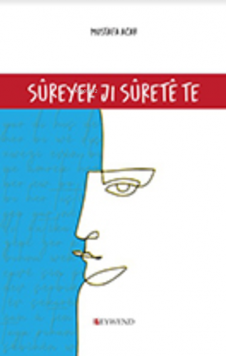 Sûreyek Jı Sûretê Te - Kitapiks.com
