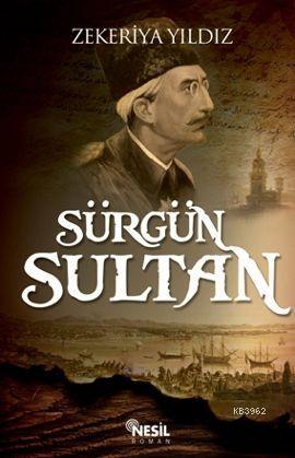 Sürgün Sultan - Kitapiks.com