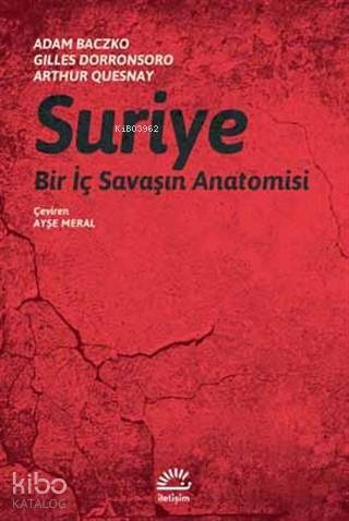Suriye; Bir İç Savaşın Anatomisi