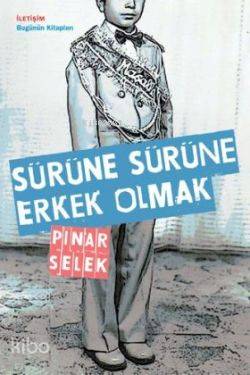 Sürüne Sürüne Erkek Olmak - Kitapiks.com