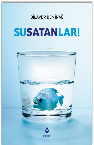 Susatanlar ;- Suyumuzu Kimler Kıtlaştırdı?