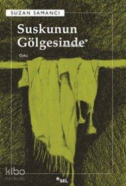 Suskunun Gölgesinde - Kitapiks.com