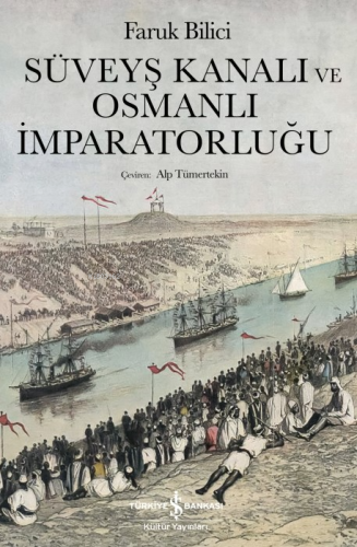 Süveyş Kanalı Ve Osmanlı İmparatorluğu - Kitapiks.com