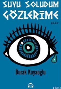 Suyu Soludum Gözlerime