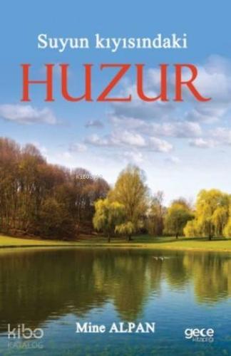 Suyun Kıyısındaki Huzur - Kitapiks.com