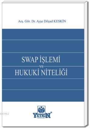 Swap İşlemi ve Hukuki Niteliği - Kitapiks.com