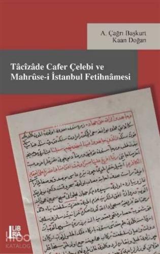 Tacizade Cafer Çelebi ve Mahruse-i İstanbul Fetihnamesi - Kitapiks.com