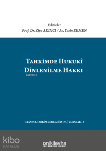 Tahkimde Hukuki Dinlenilme Hakkı - Kitapiks.com