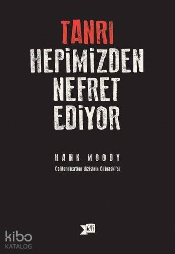 Tanrı Hepimizden Nefret Ediyor - Kitapiks.com