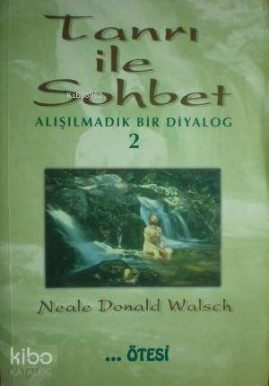 Tanrı İle Sohbet 2; Alışılmadık Bir Diyalog - Kitapiks.com