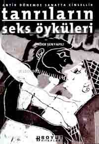 Tanrıların Seks Öyküleri - Kitapiks.com