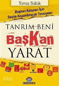 Tanrım Beni Başkan Yarat - Kitapiks.com