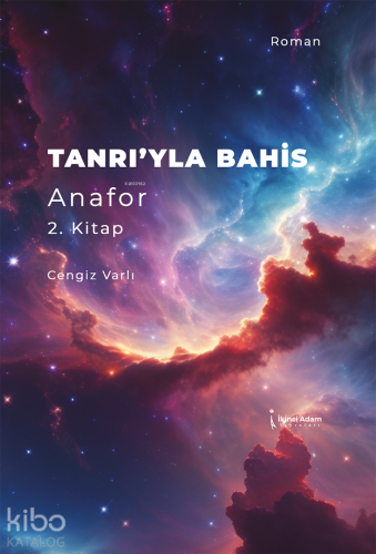 Tanrı'yla Bahis;Anafor 2.Kitap