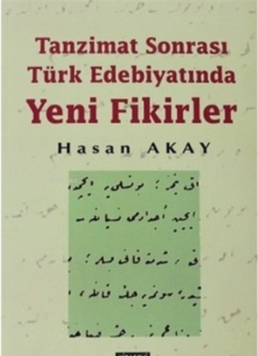 Tanzimat Sonrası Türk Edebiyatında Yeni Fikirler