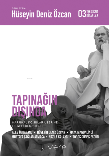 Tapınağın Dışında;Marjinal Konular Üzerine Felsefi Denemeler - Kitapik