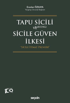 Tapu Sicili ve Sicile Güven İlkesi;"Sicile İtimat Prensibi"