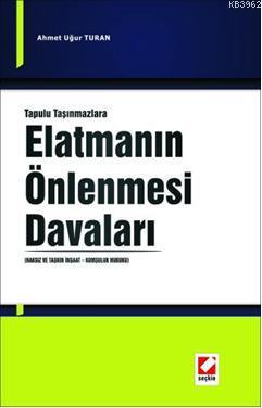 Tapulu Taşınmazlara Elatmanın Önlenmesi Davaları - Kitapiks.com