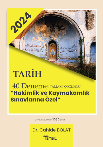 Tarih 40 Deneme Tamamı Çözümlü;‘Hakimlik ve Kaymakamlık Sınavlarına Özel’