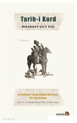 Tarih-i Kurd - Kürt Tarihi; Erdelan Tarih Okulu Üzerine Bir İnceleme