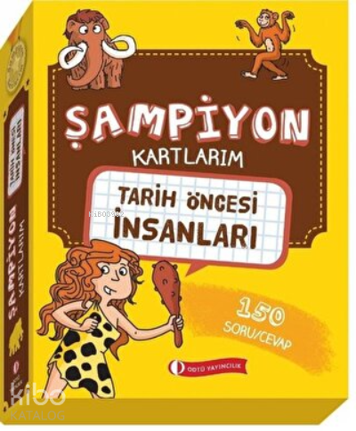 Tarih Öncesi İnsanları - Şampiyon Kartlarım