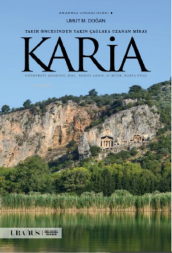 Tarih Öncesinden Yakın Çağlara Uzanan Miras - Karia