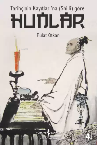 Tarihçinin Kayıtları'na (Shi Ji) Göre Hunlar - Kitapiks.com