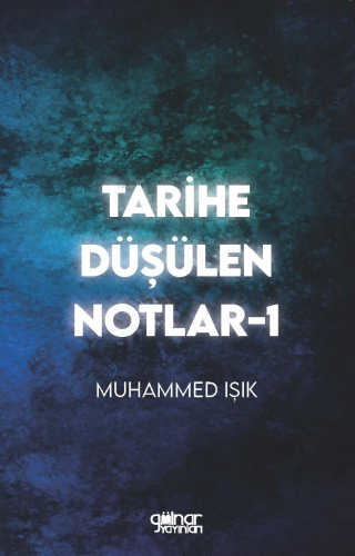 Tarihe Düşülen Notlar -1 - Kitapiks.com