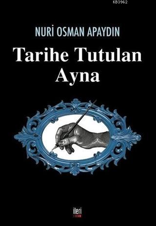 Tarihe Tutulan Ayna - Kitapiks.com